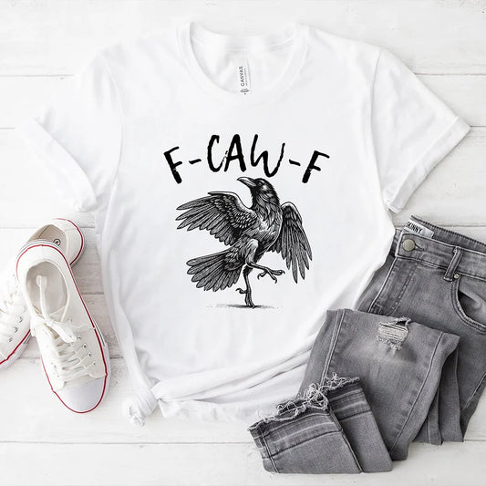 F-CAW-F Gothic Raven T-Shirt, Snarky Halloween Tee for Sassy Goths and Crow Lovers