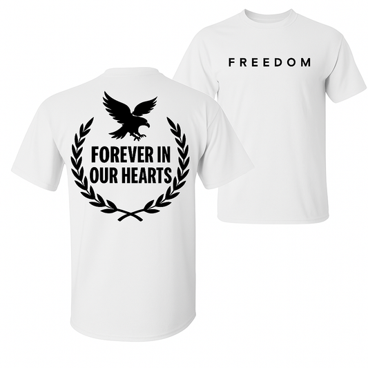 Forever in Our Hearts Freedom Shirt – Bold Tribute & Strength
